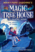 The Knight at Dawn Graphic Novel (Magic Tree House Graphic Novels) by Mary Pope Osborne