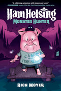 Ham Helsing #2: Monster Hunter by Rich Moyer