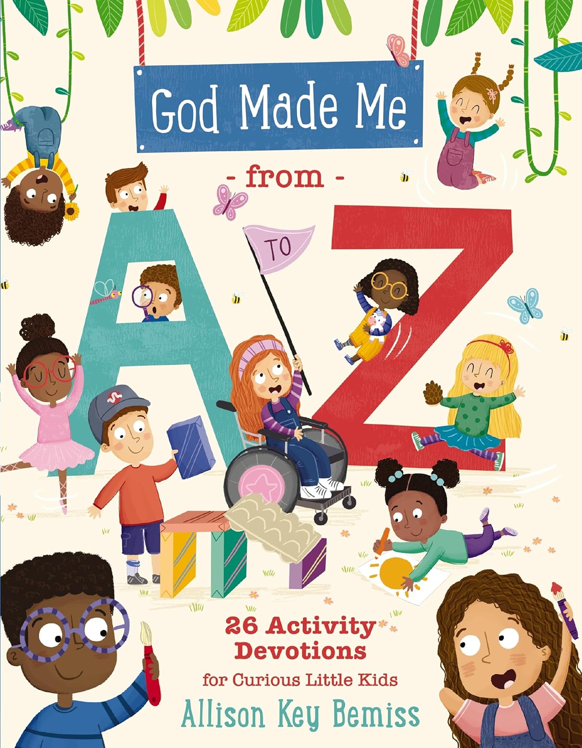 God Made Me from A to Z: 26 Activity Devotions for Curious Little Kids by Allison Key Bemiss
