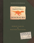 Encyclopedia Prehistorica Dinosaurs : The Definitive Pop-Up by Robert Sabuda