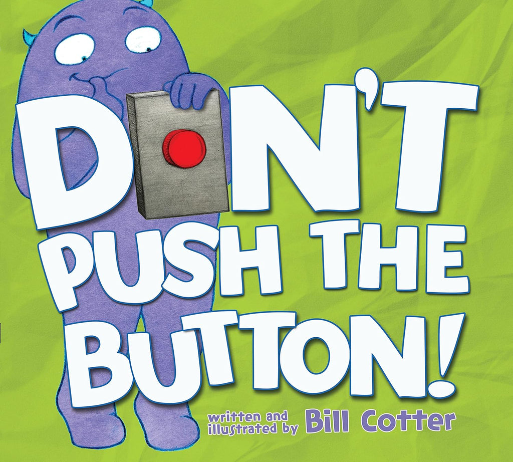 Don't Push the Button!: A Funny Interactive Book For Kids by Bill Cotter