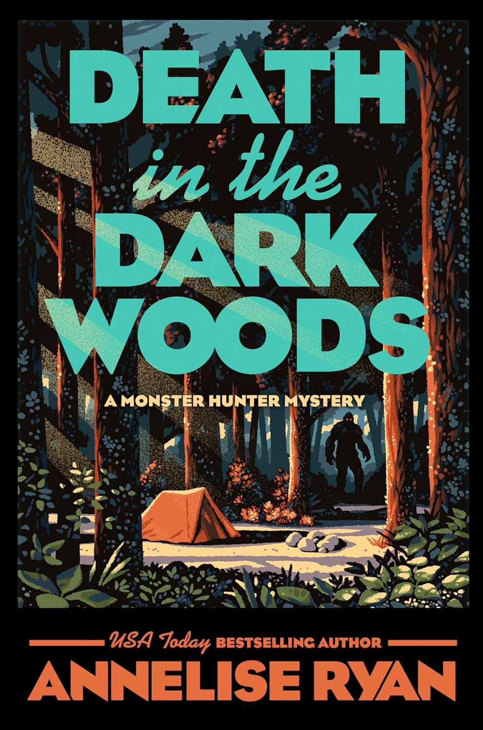Death in the Dark Woods (A Monster Hunter Mystery) by Annelise Ryan