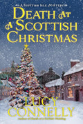 Death at a Scottish Christmas (A Scottish Isle Mystery) by Lucy Connelly