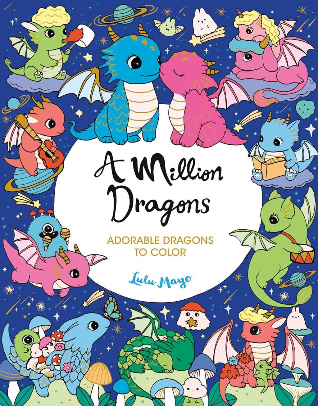 A Million Dragons (A Million Creatures to Color) by Lulu Mayo