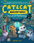 Cat & Cat Adventures: The Lair of the Owl King: A Graphic Novel by Susie Yi