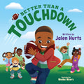 Better Than a Touchdown by Jalen Hurts