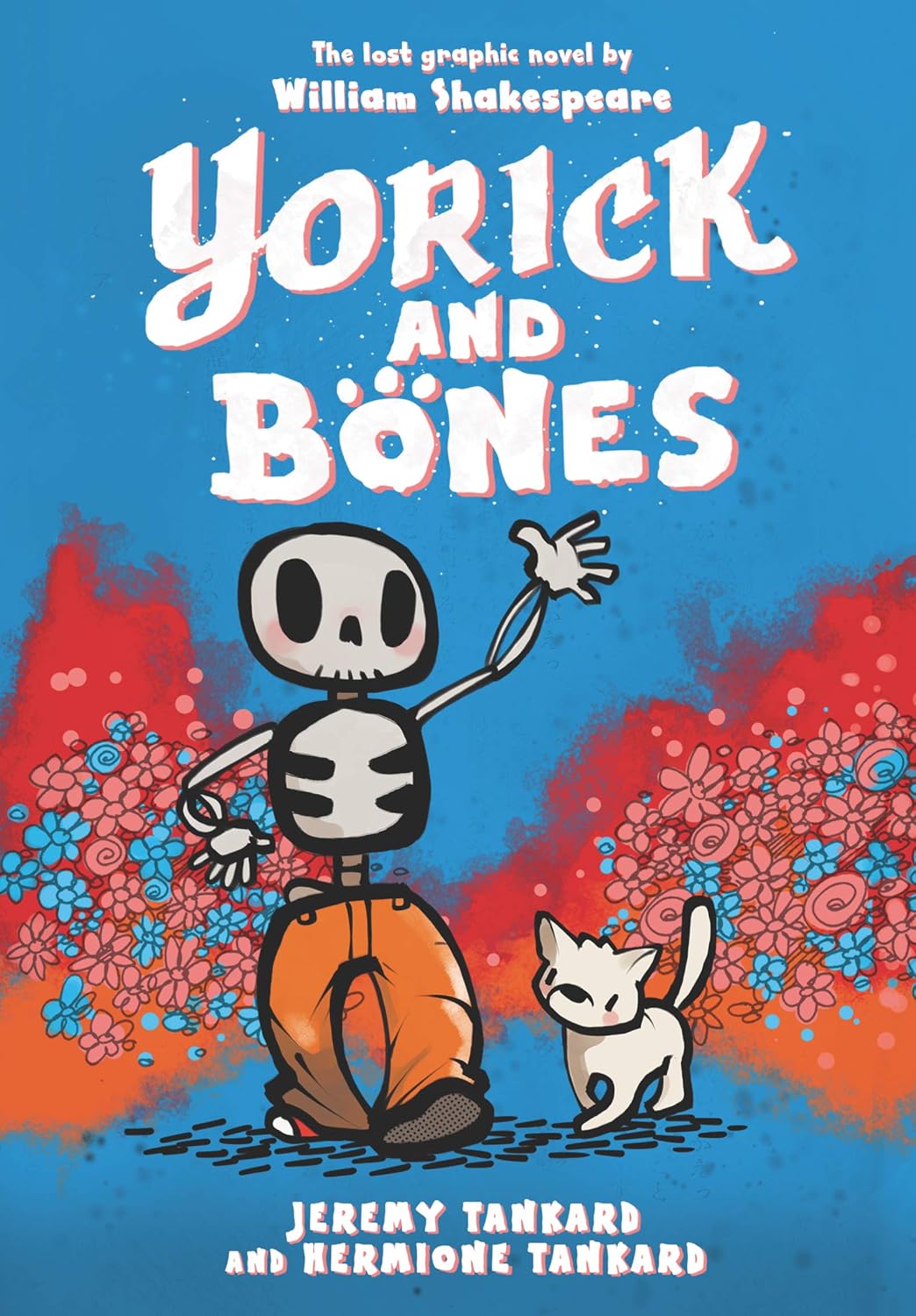 Yorick and Bones: A Rib-Tickling Graphic Novel About Friendship and Shakespeare for Kids (Ages 8-12) by Hermione Tankard