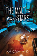 The Malt in Our Stars (A Literary Pub Mystery) by Sarah Fox