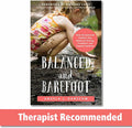 Balanced and Barefoot: How Unrestricted Outdoor Play Makes for Strong, Confident, and Capable Children by Angela J. Hanscom