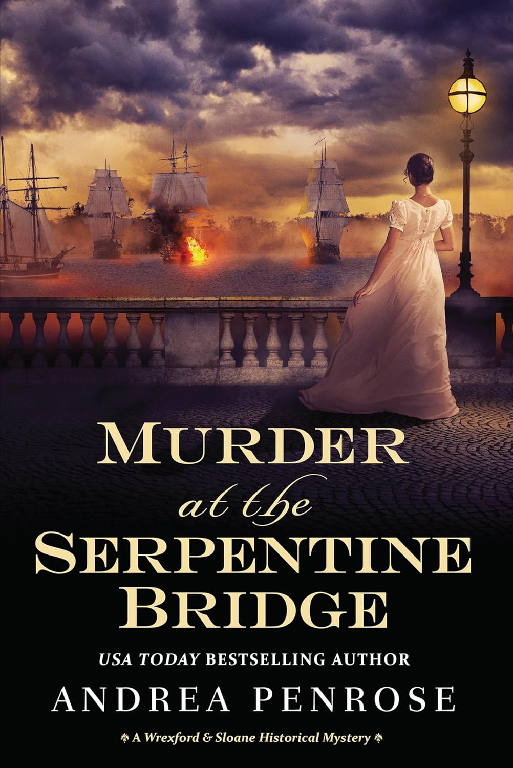 Murder at the Serpentine Bridge: A Wrexford & Sloane Historical Mystery (A Wrexford & Sloane Mystery) by Andrea Penrose