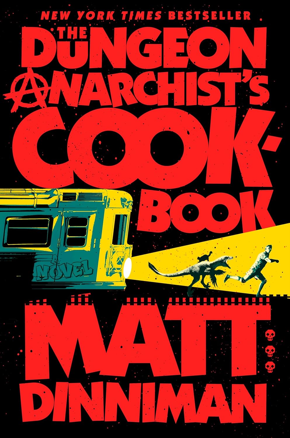The Dungeon Anarchist's Cookbook (Dungeon Crawler Carl) by Matt Dinniman