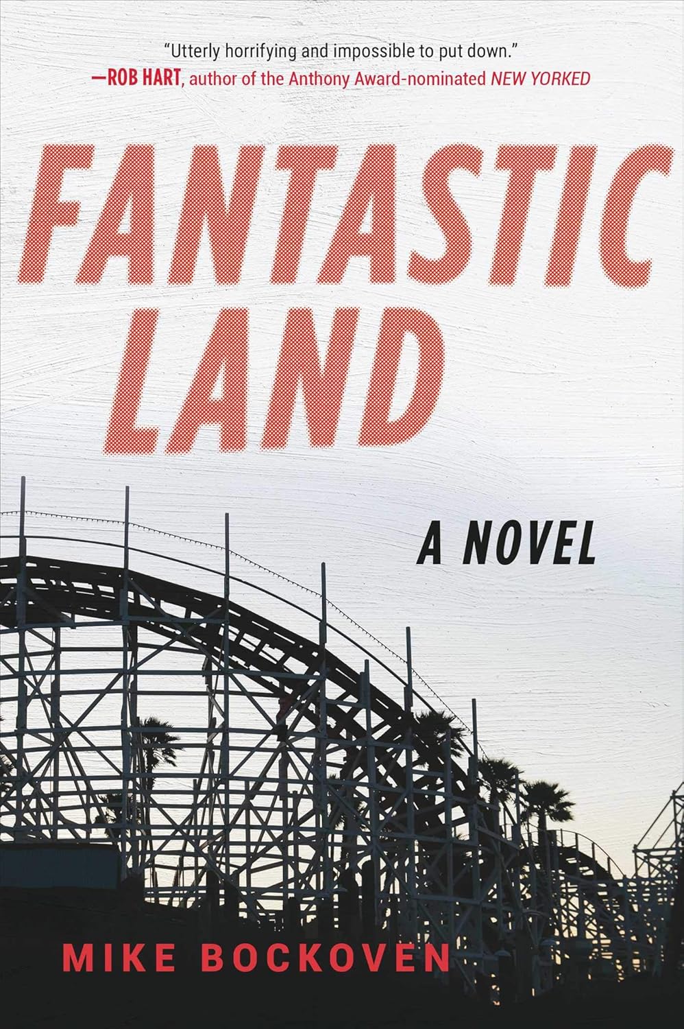 FantasticLand: A Novel by Mike Bockoven