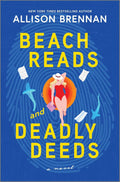 Beach Reads and Deadly Deeds: A Cozy Mystery of Secrets, Suspense and a Beachside Romance by Allison Brennan