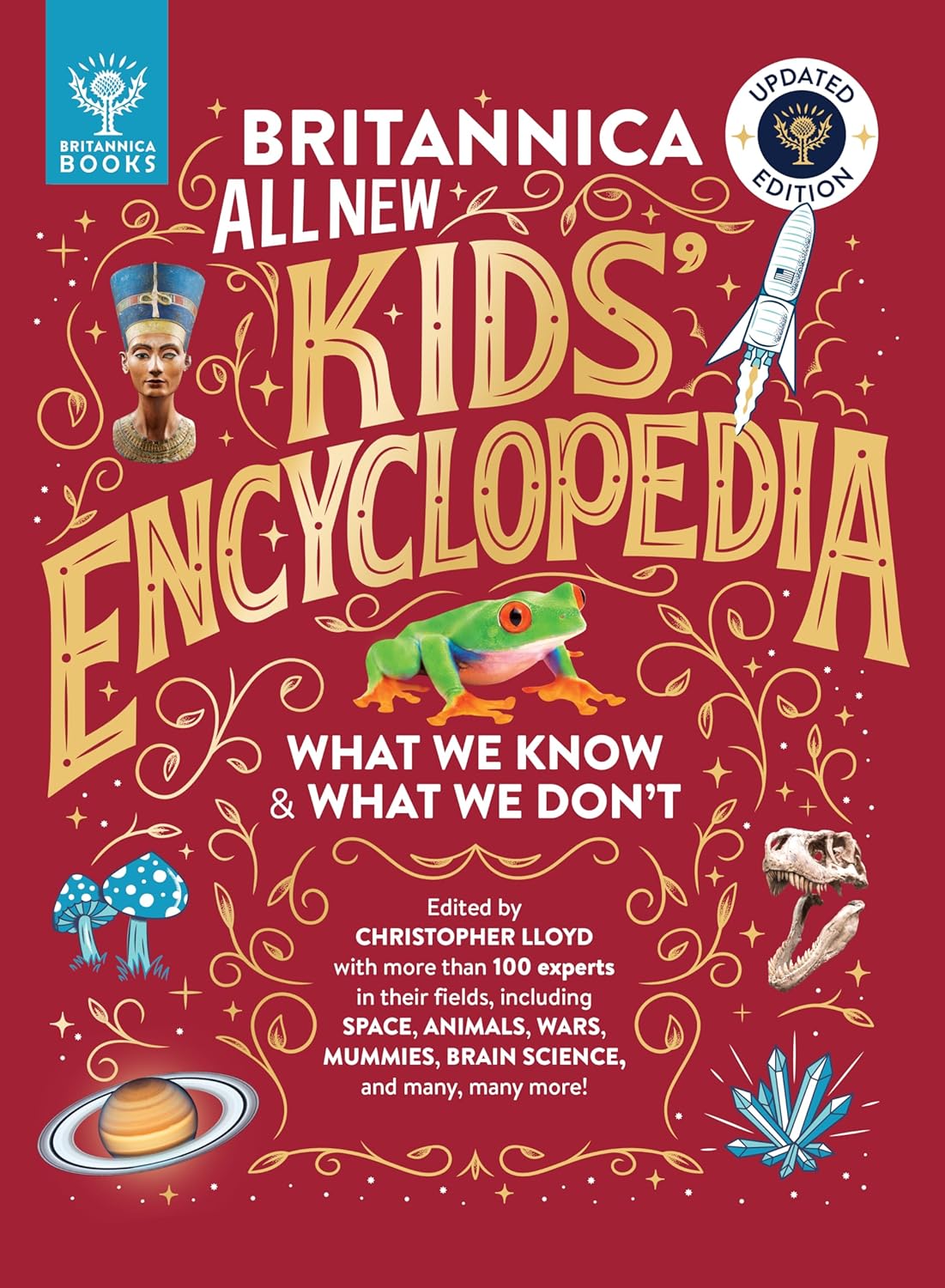 Britannica All New Kids' Encyclopedia: Updated Edition - What We Know & What We Don't by Britannica Group