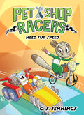 Pet Shop Racers: Need Fur Speed: Pet Shop Racers, Book Three by C. S. Jennings