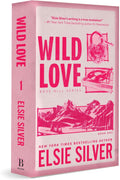 Wild Love (Standard Edition): A Small Town Brother's Best Friend Romance (Rose Hill, 1) by Elsie Silver