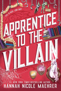 Apprentice to the Villain: A Cozy Fantasy Romantic Comedy (Assistant and the Villain, 2) by Hannah Nicole Maehrer