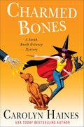 Charmed Bones: A Sarah Booth Delaney Mystery by Carolyn Haines