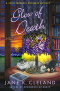 Glow of Death: A Josie Prescott Antiques Mystery by Jane K. Cleland