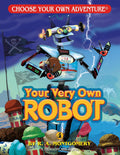 Your Very Own Robot (Choose Your Own Adventure - Dragonlark) by R. A. Montgomery