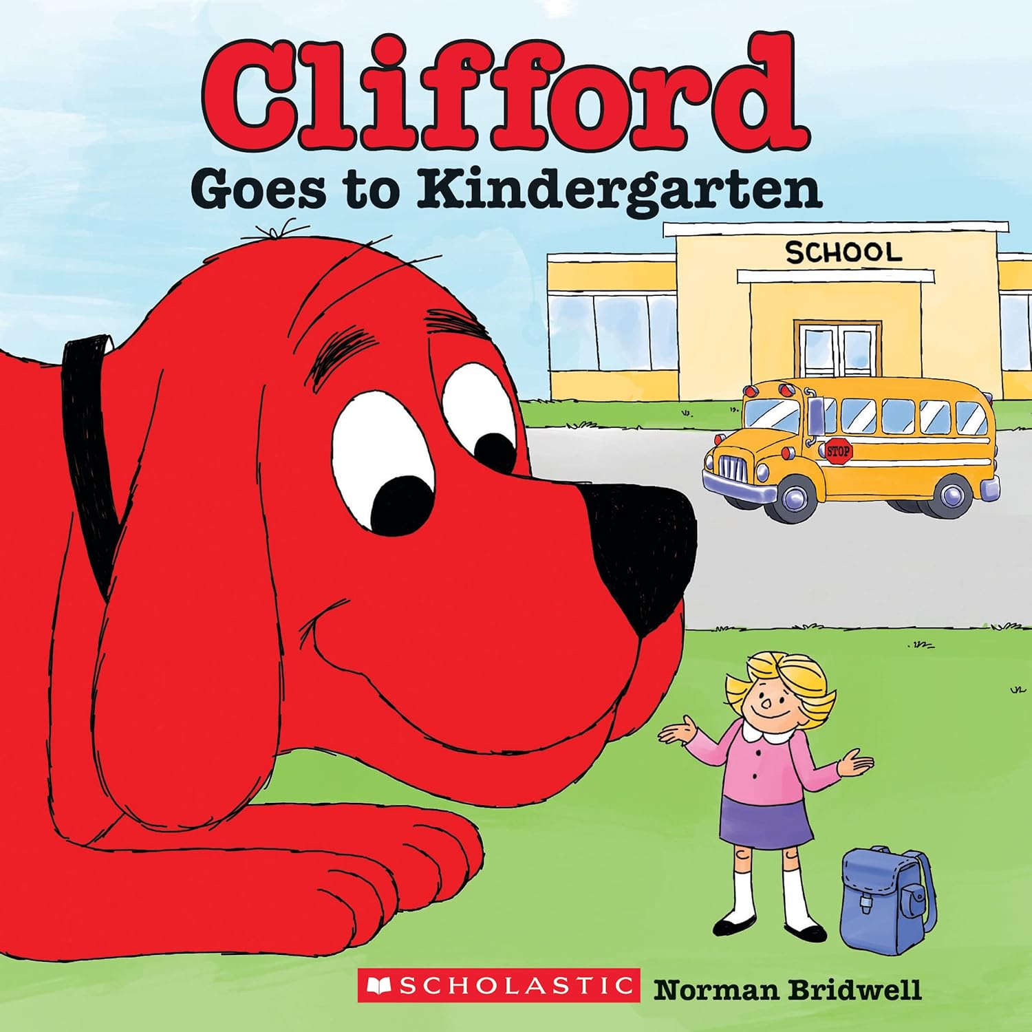 Clifford Goes to Kindergarten (Classic Storybook) by Norman Bridwell