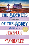 The Secrets of the Abbey: A Brittany Mystery (Brittany Mystery Series, 11) by Jean-Luc Bannalec