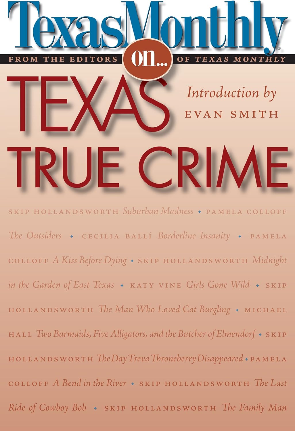 Texas Monthly On . . .: Texas True Crime by editors of Texas Monthly