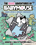 The BIG Adventures of Babymouse: Once Upon a Messy Whisker (Book 1): (A Graphic Novel) by Jennifer L. Holm