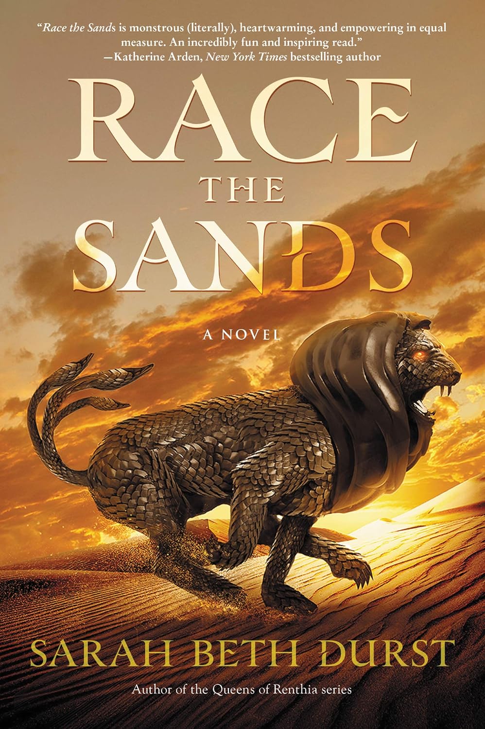 Race the Sands: A Dark Fantasy Epic Featuring Monster Racing and Female Empowerment by Sarah Beth Durst