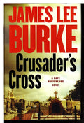 Crusader's Cross: A Dave Robicheaux Novel by James Lee Burke