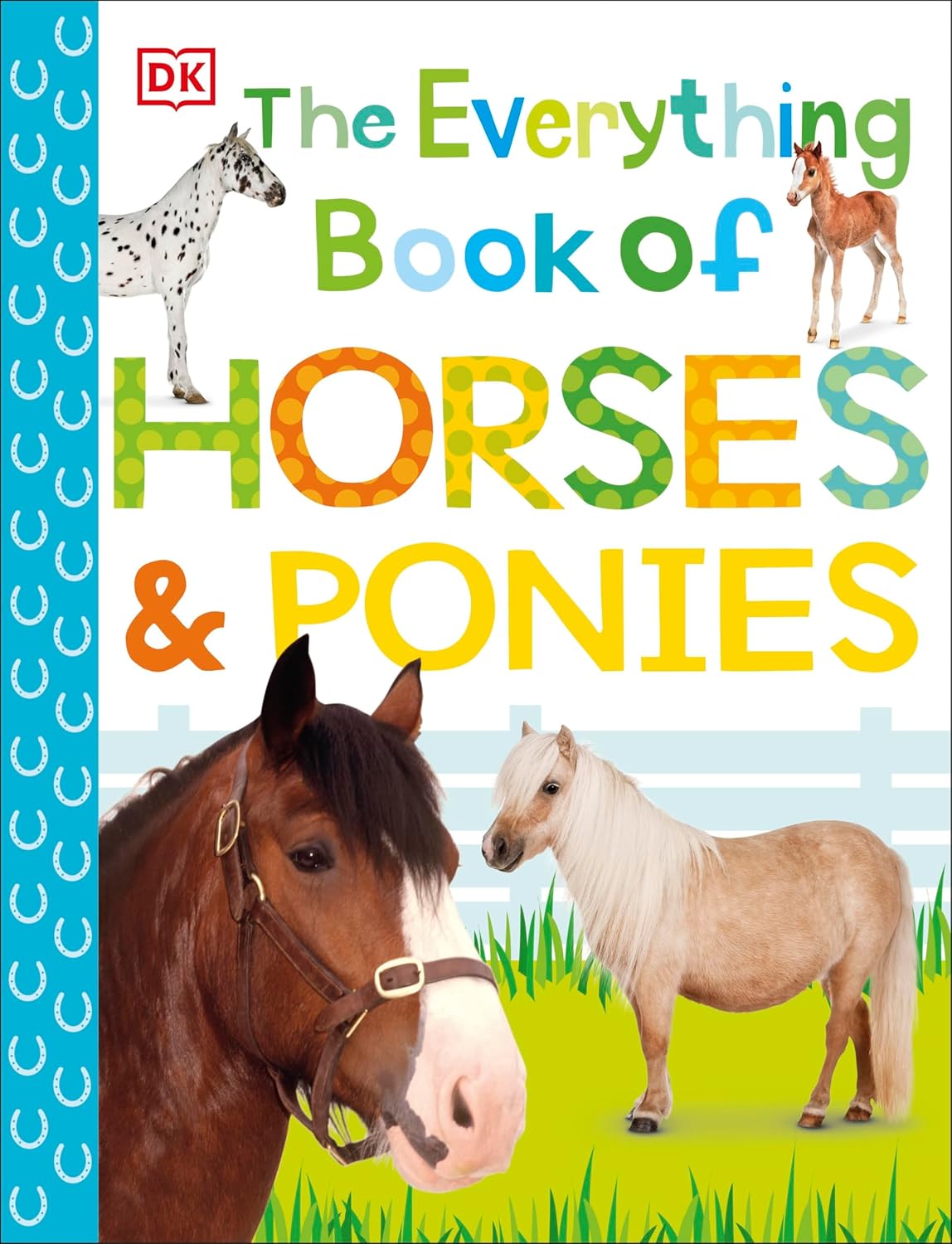 The Everything Book of Horses and Ponies (Everything About Pets) by DK