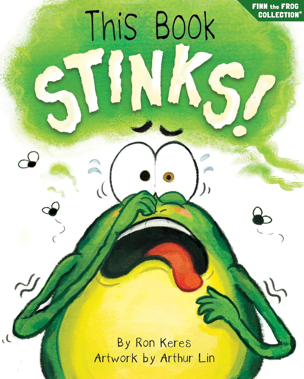 This Book Stinks!: A Funny And Interactive Story For Kids (Finn the Frog Collection®) by Ron Keres
