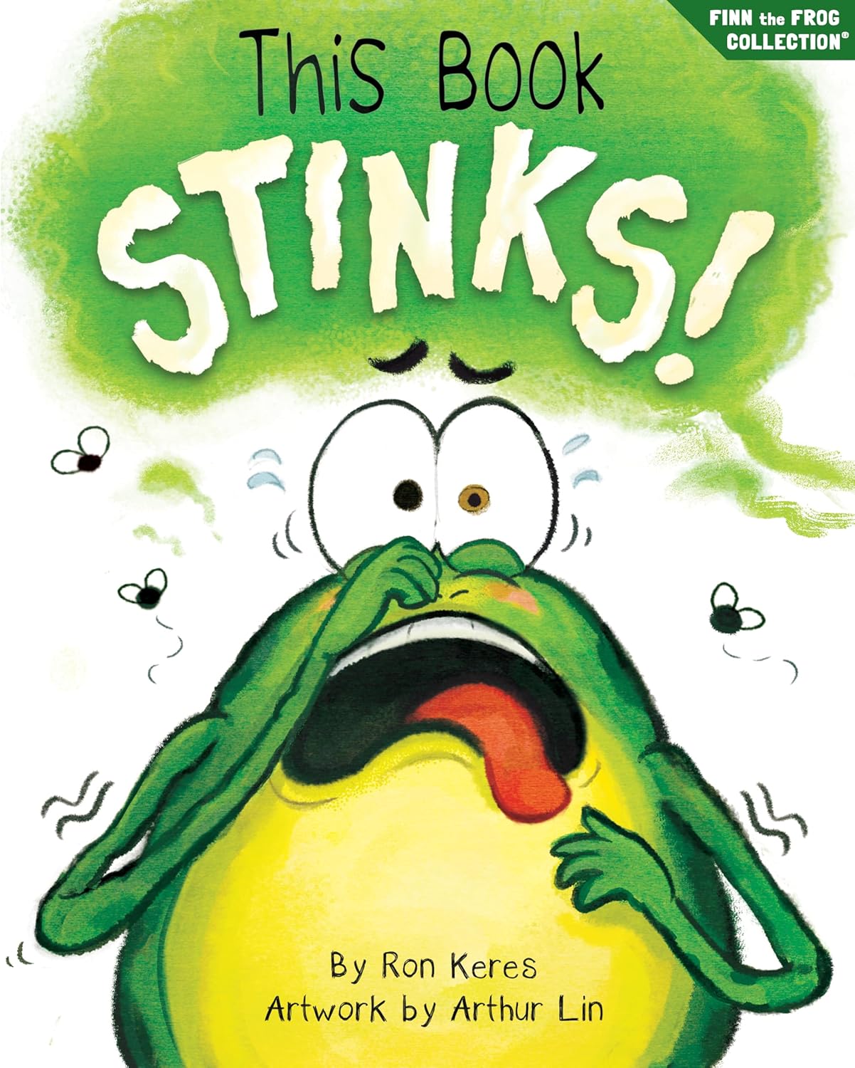 This Book Stinks!: A Funny And Interactive Story For Kids (Finn the Frog Collection®) by Ron Keres