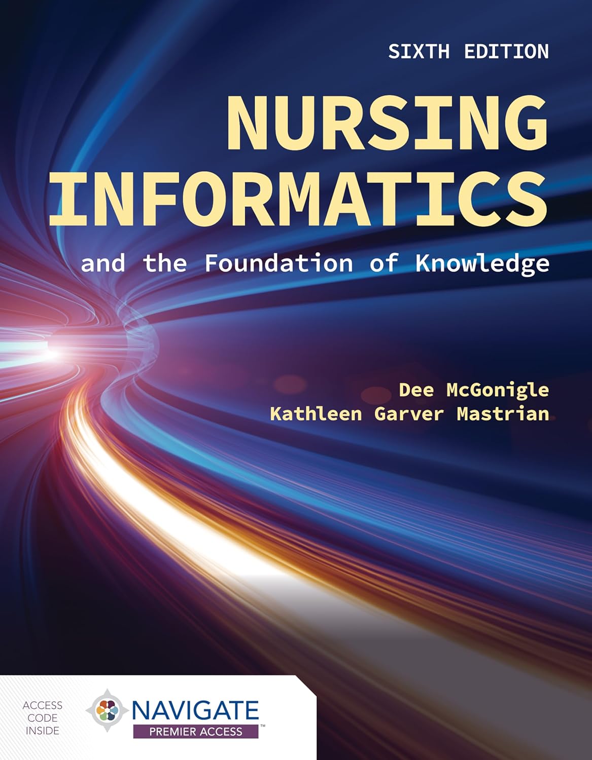 Nursing Informatics and the Foundation of Knowledge by Dee McGonigle