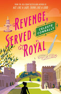 Revenge, Served Royal: A Mystery (Lady Petra Inquires, 3) by Celeste Connally