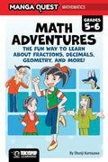 Manga Quest Math: Math Adventures for Grades 5–6: The Fun Way to Learn About Fractions, Decimals, and More! (Hardcover) by Shunji Kurosawa