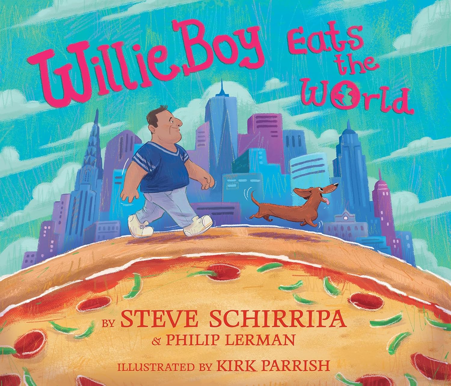 WillieBoy Eats the World: A Children's Picture Book by Steve Schirripa