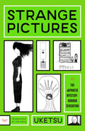 Strange Pictures: An Eerie Journey through disturbing drawings – the debut novel from a mystery horror YouTube sensation by Uketsu