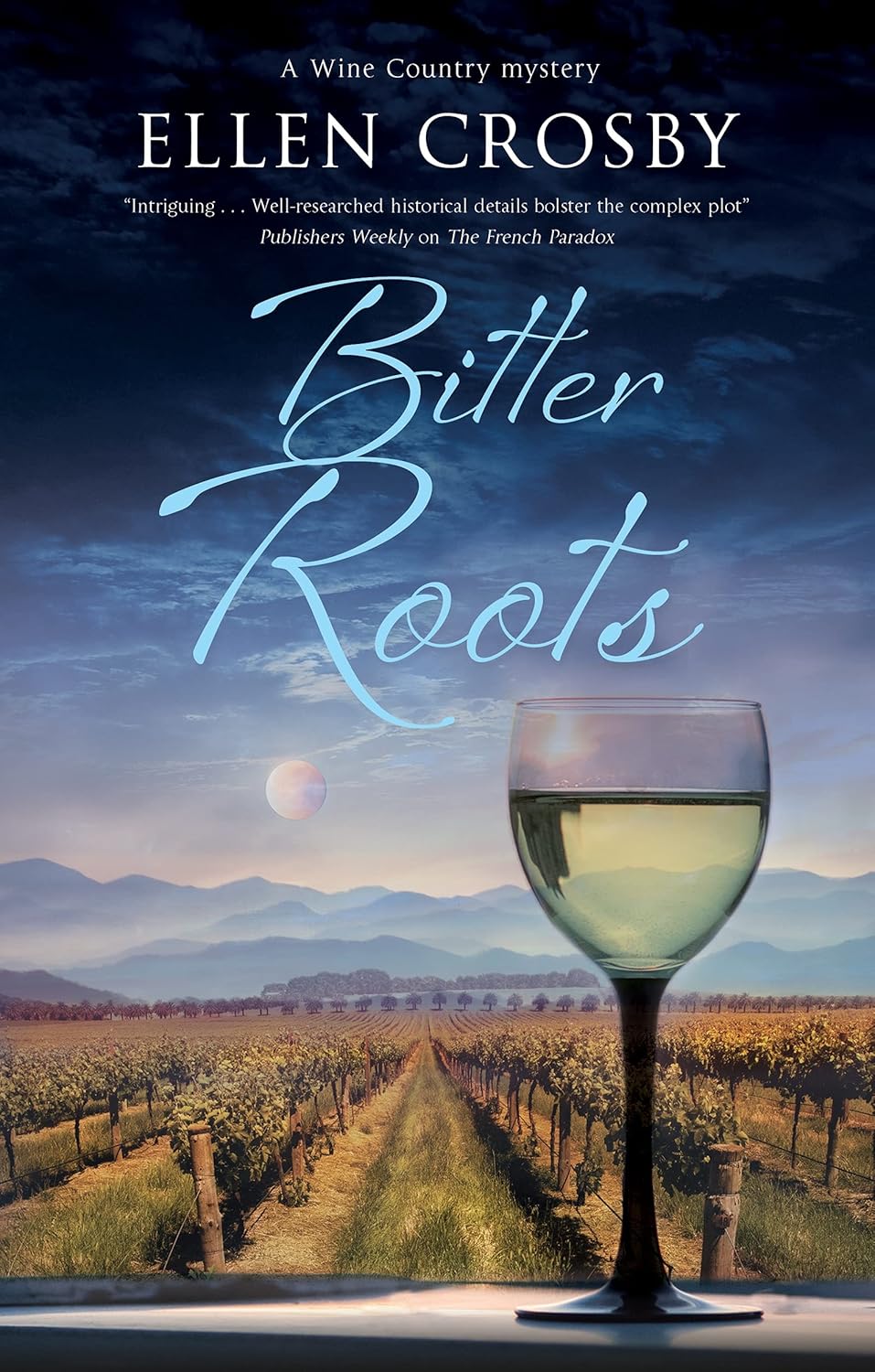 Bitter Roots (A Wine Country Mystery, 12) by Ellen Crosby