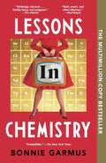 Lessons in Chemistry: A Novel by Bonnie Garmus