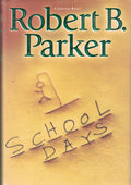 School Days (Spenser Mystery) by Robert B. Parker