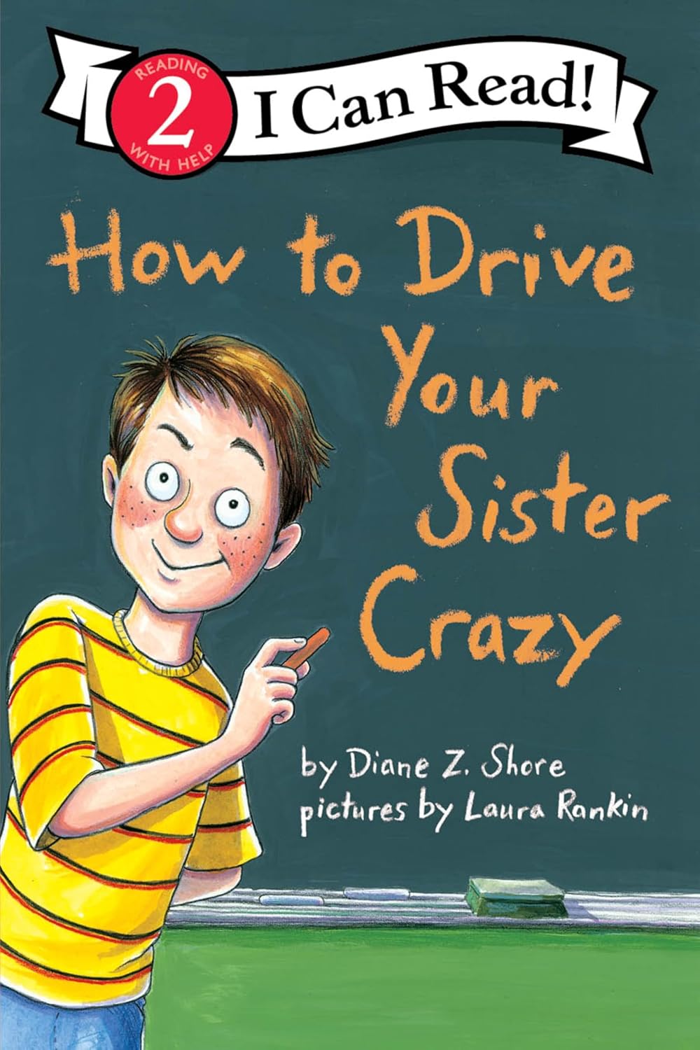 How to Drive Your Sister Crazy: An Engaging Sibling Rivalry Story for Children (Ages 4-8) (I Can Read Level 2) by Diane Z. Shore