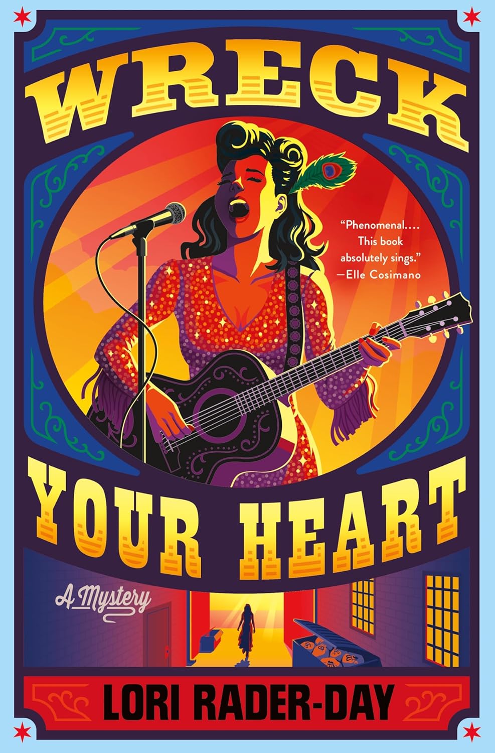 Wreck Your Heart: A Mystery by Lori Rader-Day