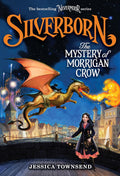 Silverborn: The Mystery of Morrigan Crow (Volume 4) (Nevermoor, 4) by Jessica Townsend