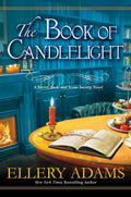 The Book of Candlelight (A Secret, Book and Scone Society Novel) by Ellery Adams