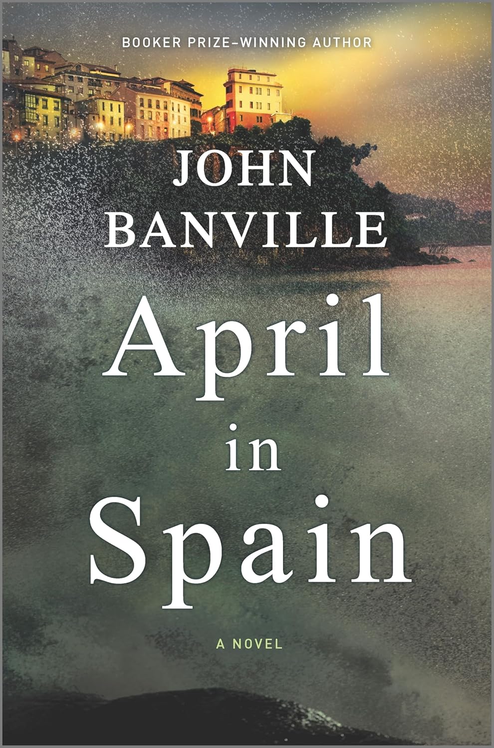 April in Spain: A Detective Mystery (Strafford and Quirke, 2) by John Banville