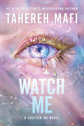 Watch Me: A Good Morning America YA Book Club Pick (Shatter Me: Series Two, 1) by Tahereh Mafi