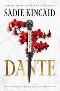 Dante: A Dark Mafia Romance Novel – Featuring Exclusive New Bonus Content (Chicago Ruthless, 1) by Sadie Kincaid