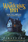 The Wandering Inn: Book One, Part One of Series – An Epic LitRPG Adventure of Survival and Dragons by pirateaba