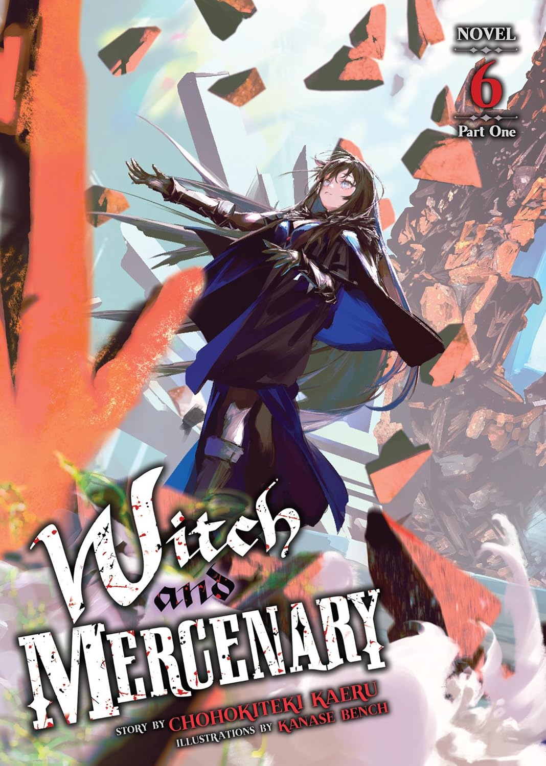 Witch and Mercenary (Light Novel) Vol. 6: Part 1 by Chohokiteki Kaeru